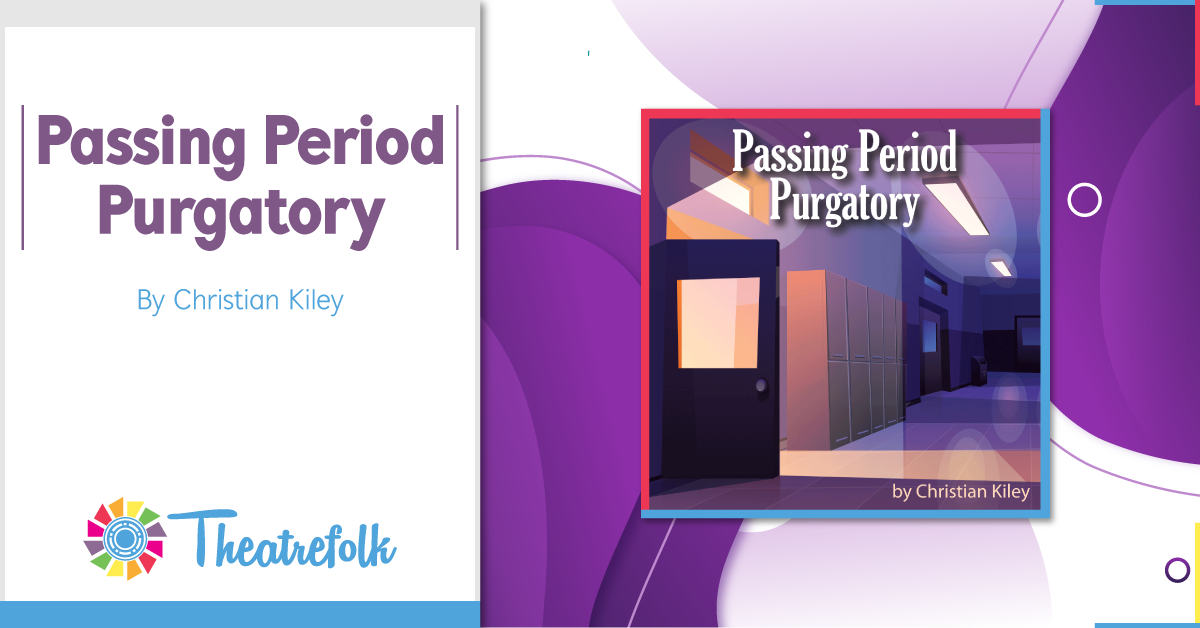 Theatrefolk Featured Play &#8211; Passing Period Purgatory by Christian Kiley