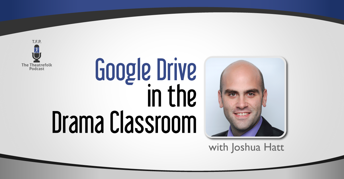 Google Drive in the Drama Classroom
