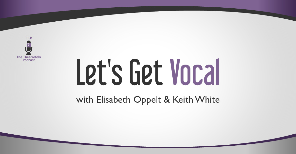 Let&#8217;s Get Vocal in the Drama Classroom