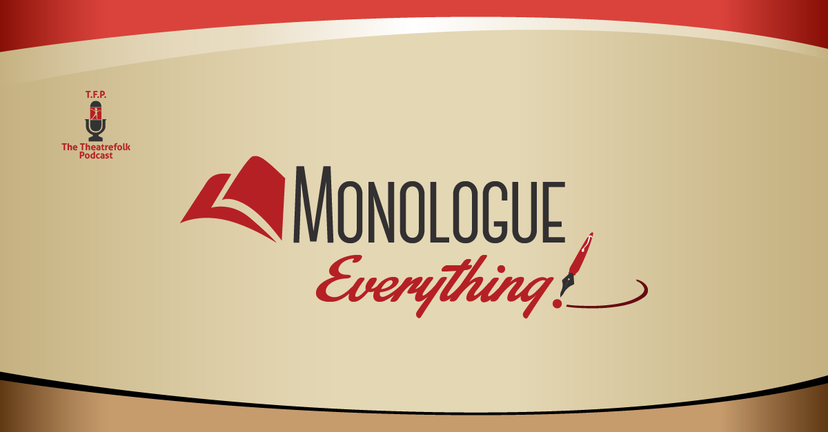 The Monologue Everything Program