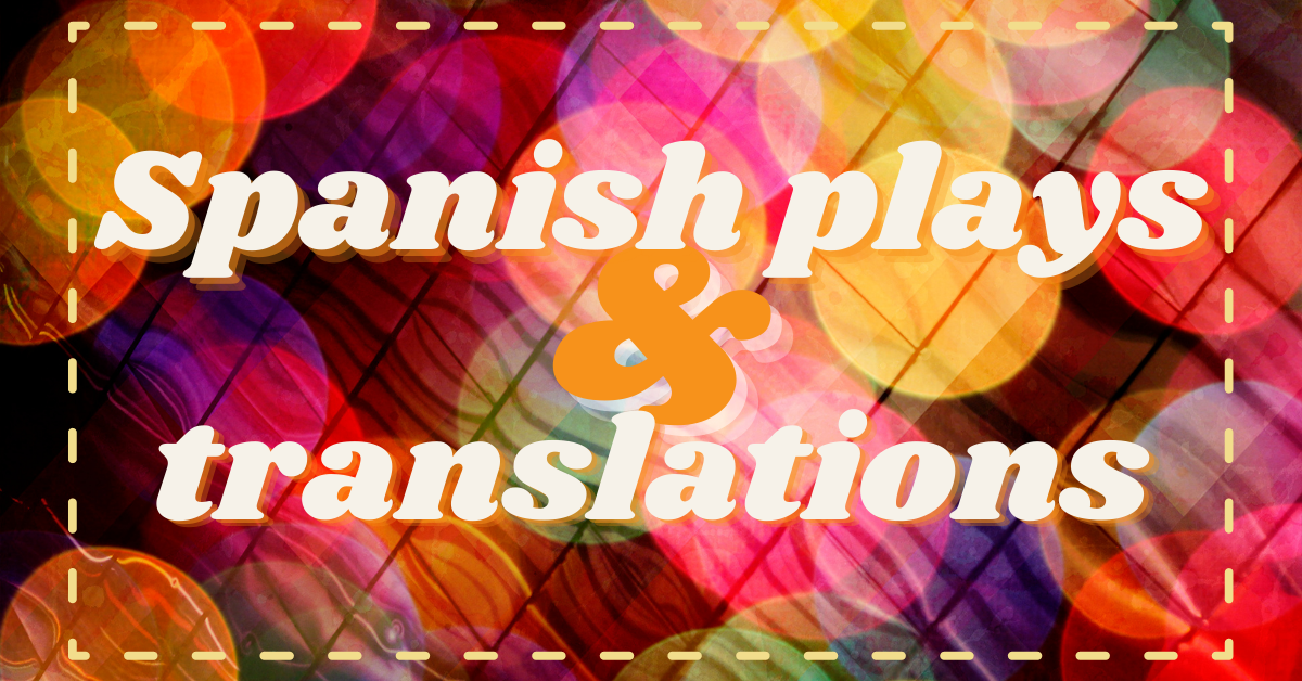 Spanish Plays and Translations