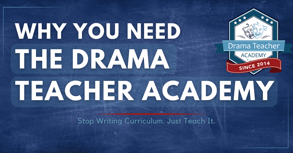 Why You Need The Drama Teacher Academy