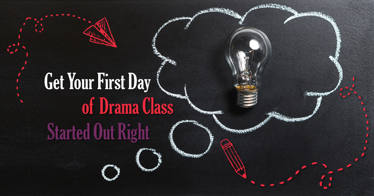 Get Your First Day of Drama Class Started Out Right