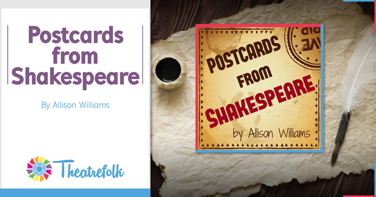 Theatrefolk Featured Play &#8211; Postcards from Shakespeare by Allison Williams