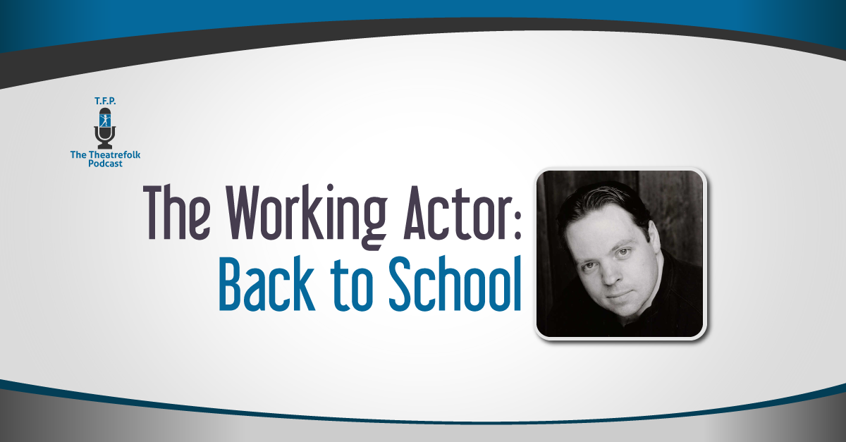 The Working Actor: Back to School