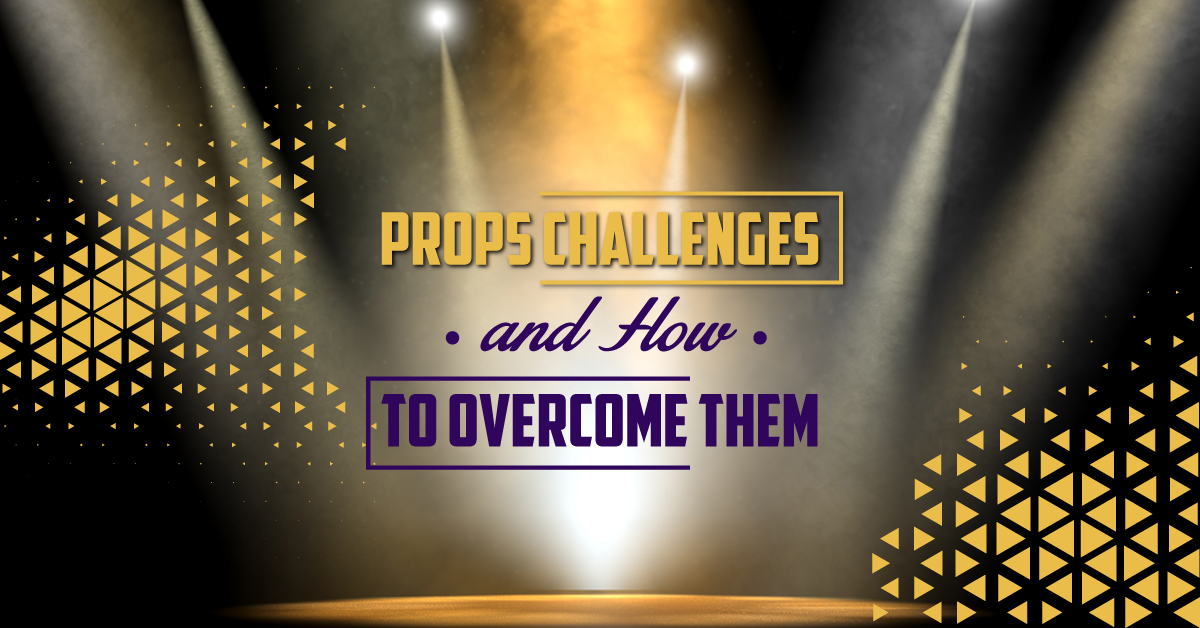 5 Props Challenges and How to Overcome Them