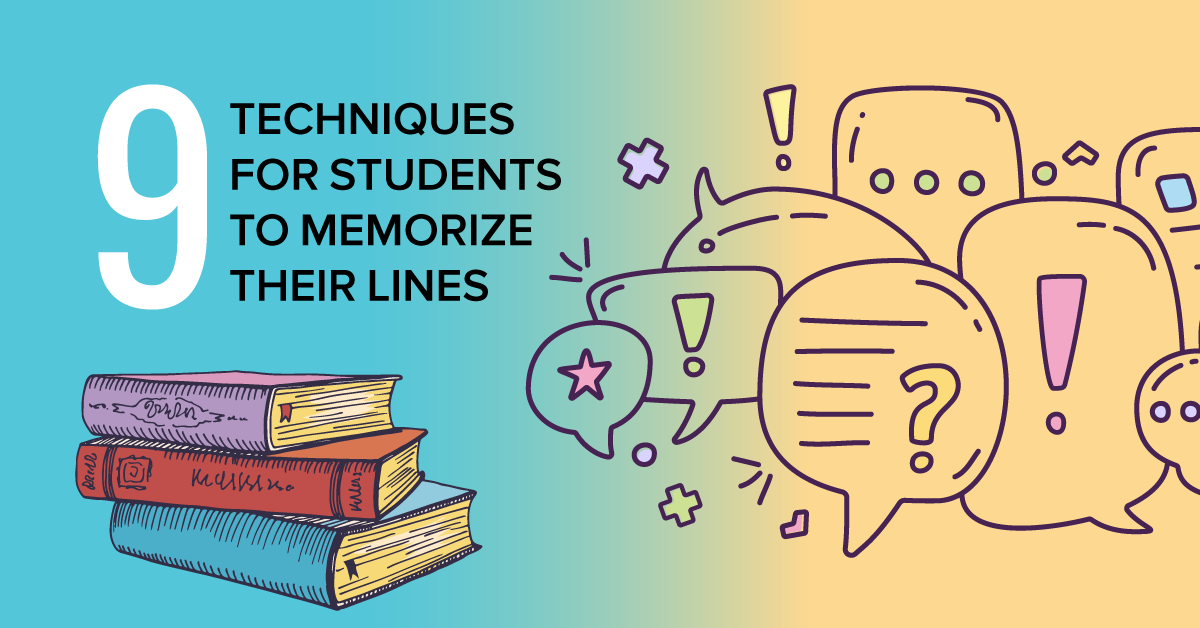 9 Techniques for Students to Memorize Their Lines