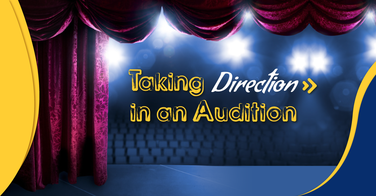 “Let’s Try That Again”: Taking Direction in an Audition