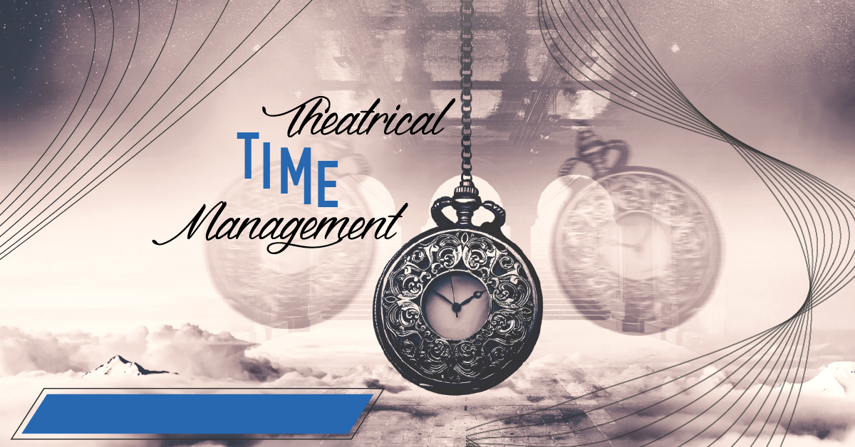 Theatrical Time Management for Students