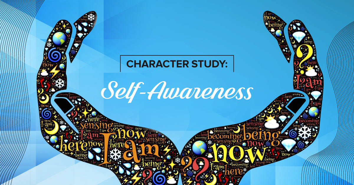 Character Study: Self-Awareness