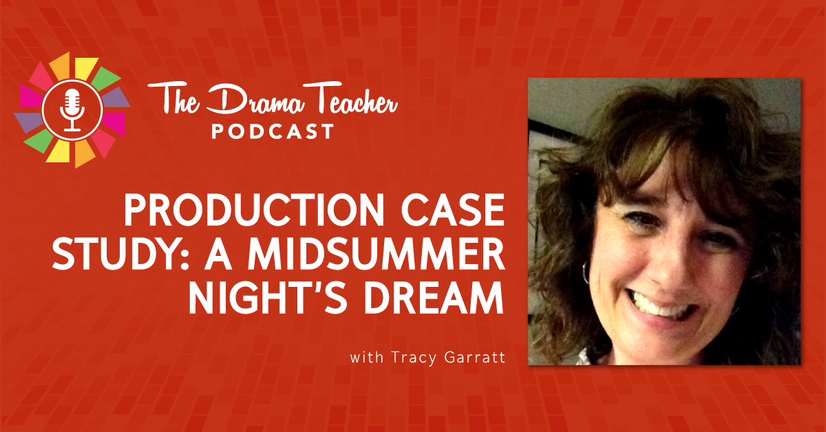 Production Case Study: A Midsummer Night&#8217;s Dream