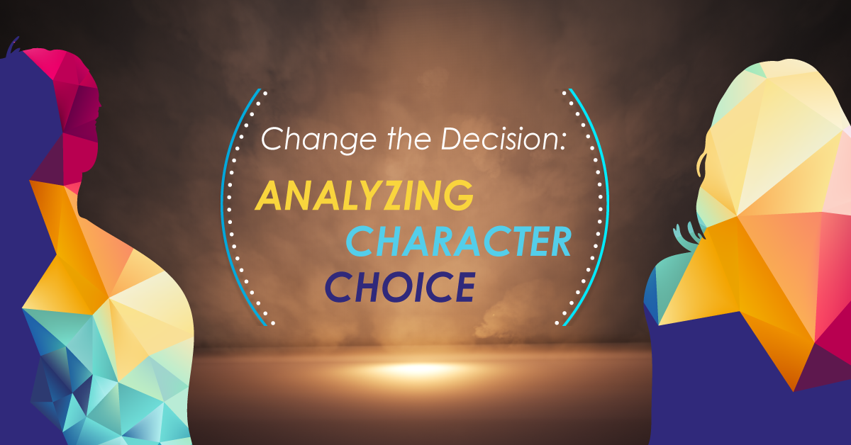Change the Decision: Analyzing Character Choice