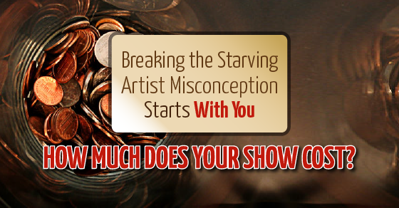 Breaking the Romantic Starving Artist Misconception Starts with You