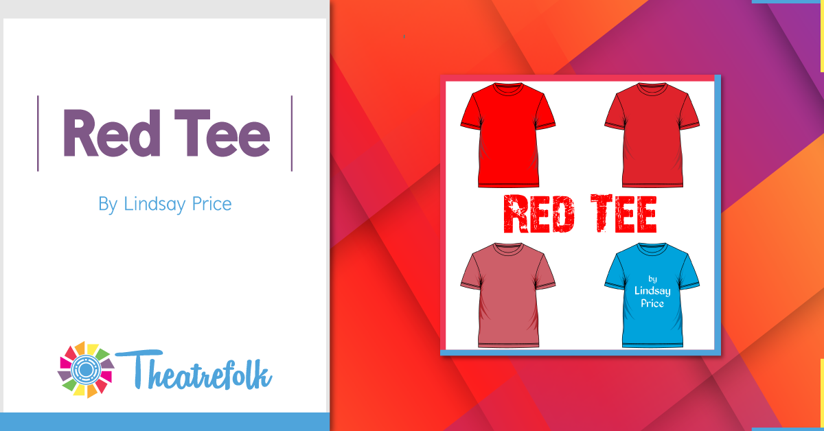 Theatrefolk Featured Play &#8211; Red Tee by Lindsay Price