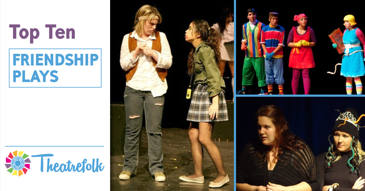 Theatrefolk&#8217;s Top 10: Plays About Friendship