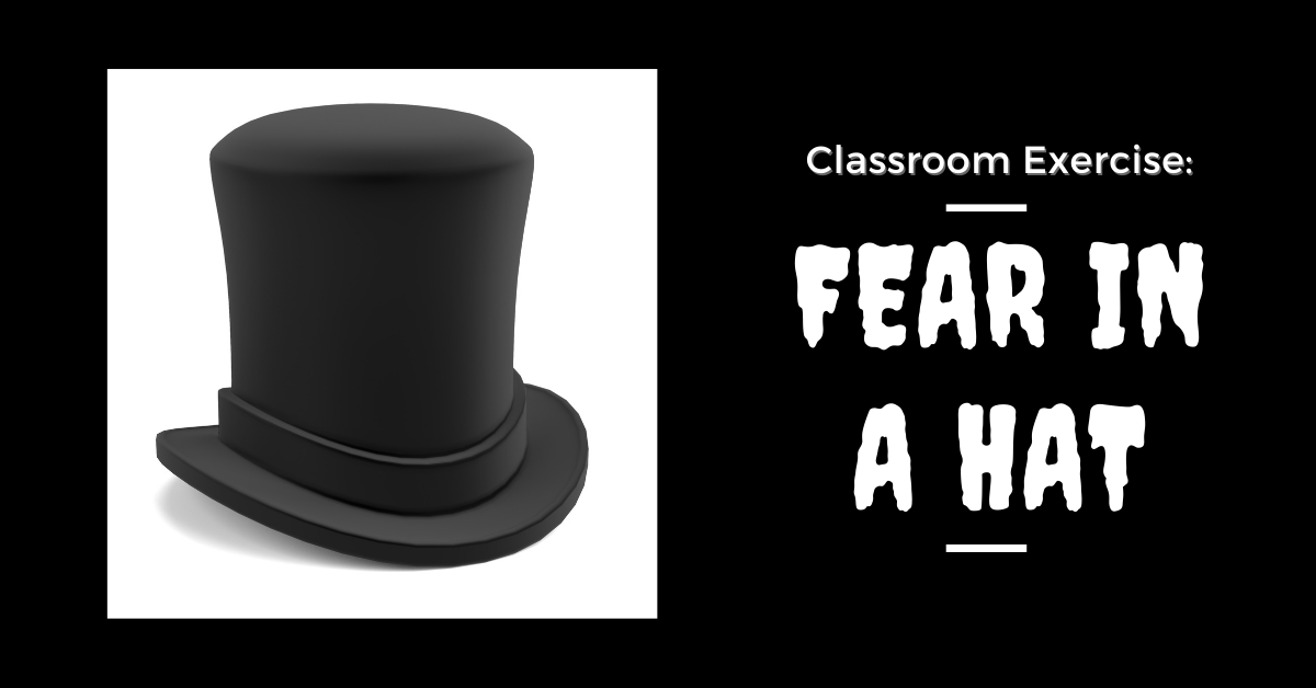 Classroom Exercise: Fear In A Hat