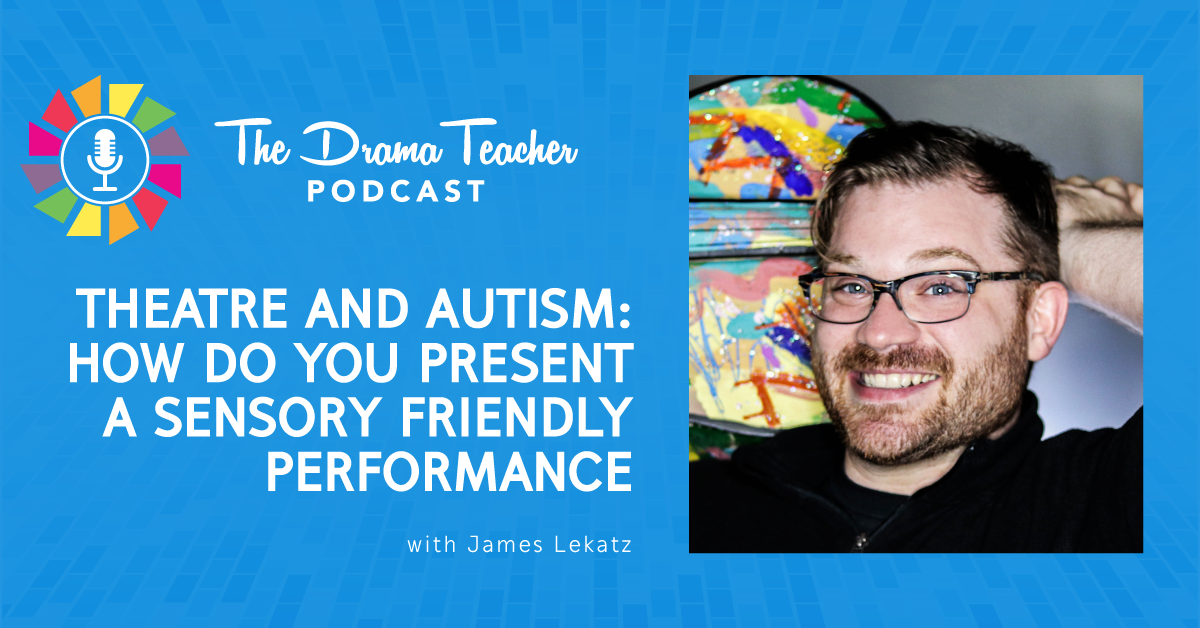 Theatre and Autism: How do you present a sensory friendly performance?