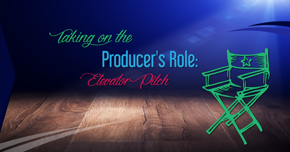 Taking on the Producer's Role: Elevator Pitch