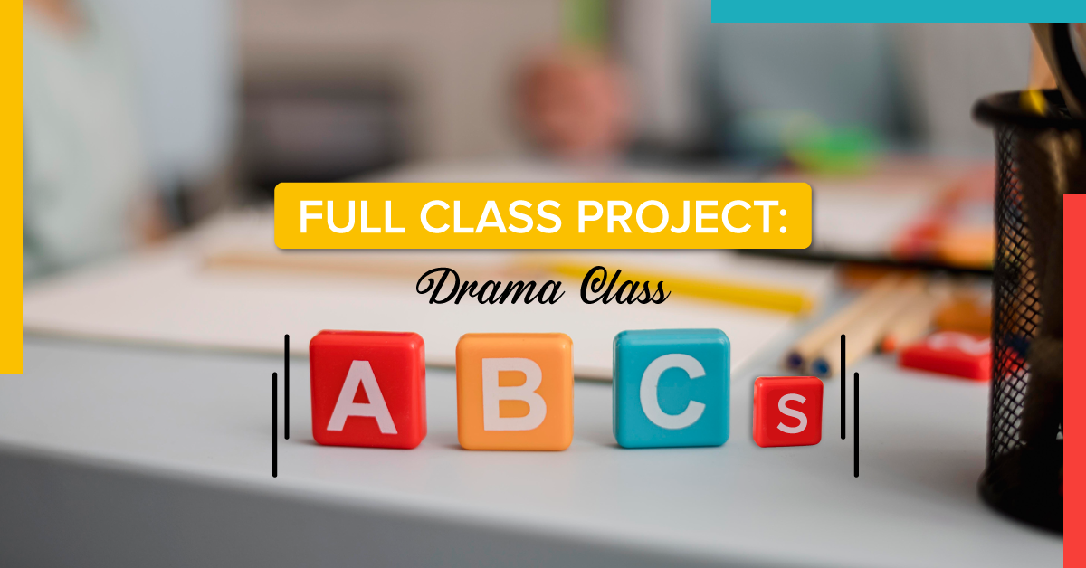 Full Class Project: Drama Class ABCs