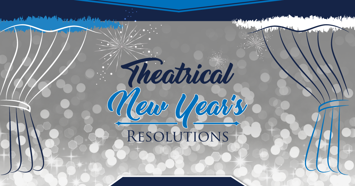Theatrical New Year’s Resolutions for Teachers