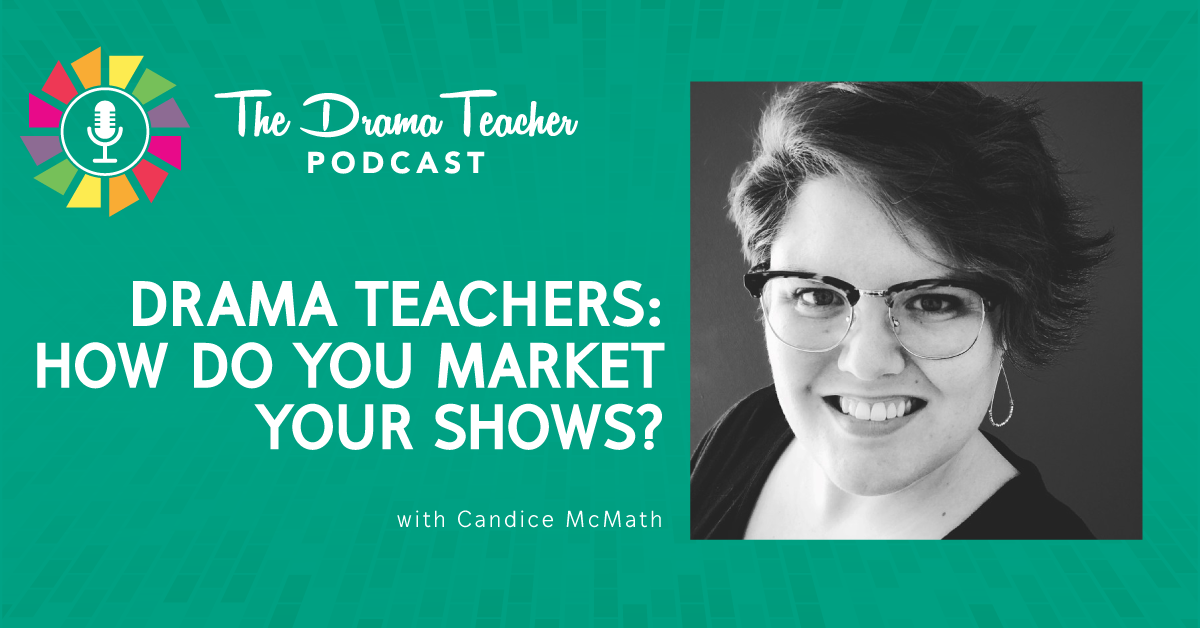 Drama Teachers: How do you market your shows?