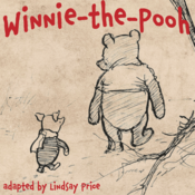 Winnie-the-Pooh adapted by Lindsay Price from <em>Winnie-the-Pooh</em> by A. A. Milne Play Script