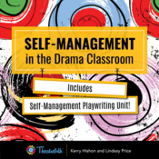 Self-Management in the Drama Classroom by Kerry Hishon & Lindsay Price Play Script