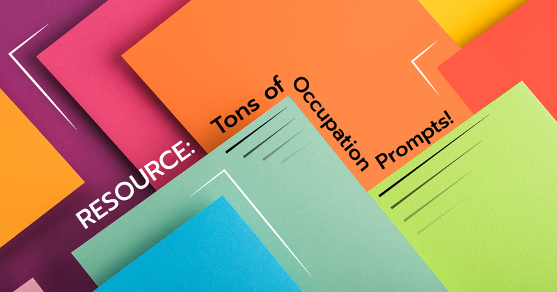 Resource: Tons of Occupation Prompts!