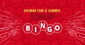 Drama Fun & Games: Technology Bingo