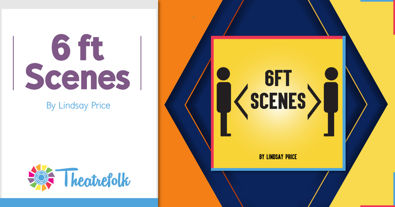 Theatrefolk Featured Play – 6 ft Scenes by Lindsay Price