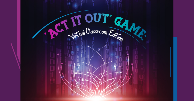 “Act It Out” Game: Virtual Classroom Edition