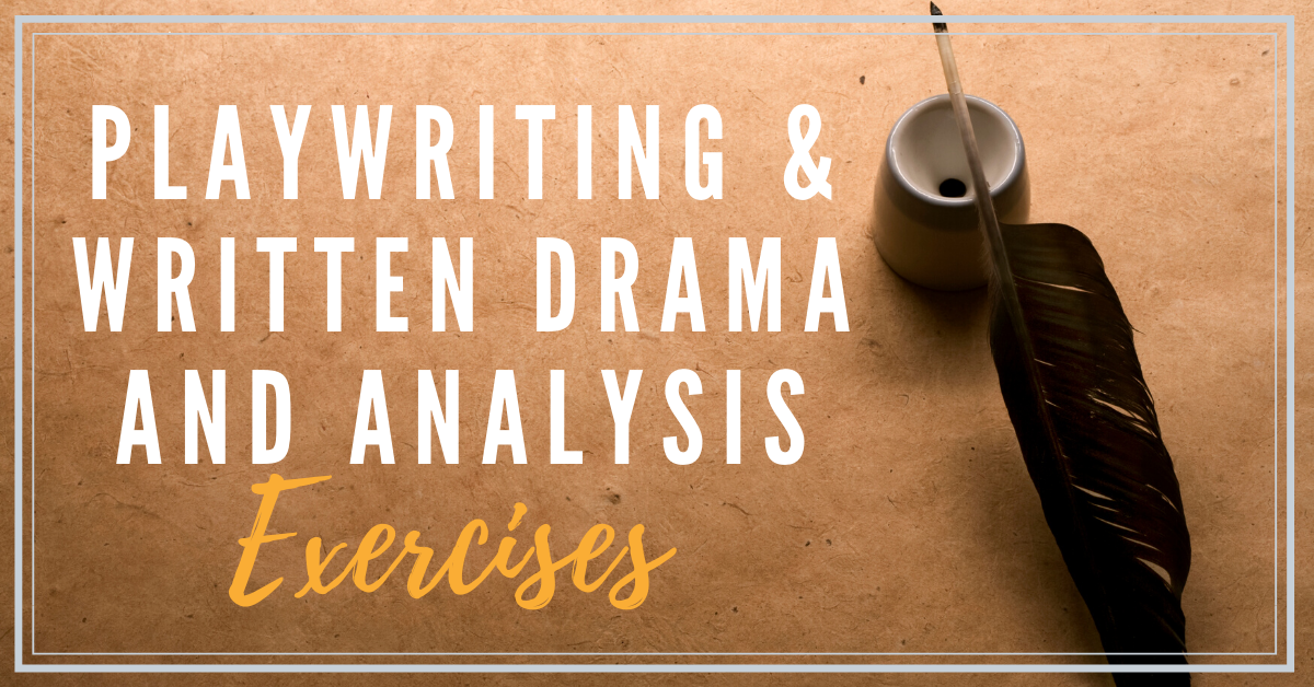 Distance Learning: Playwriting & Written and Analysis Exercises