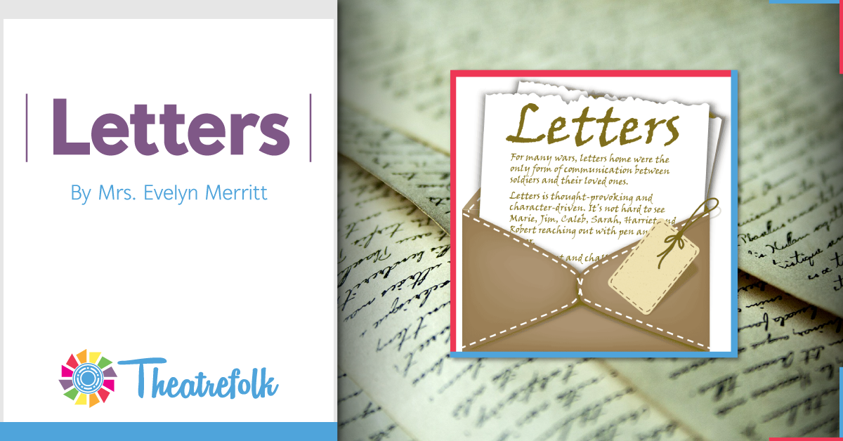 Theatrefolk Featured Play – Letters by Mrs. Evelyn Merritt