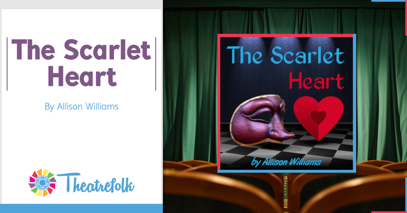 Theatrefolk Featured Play – The Scarlet Heart by Allison Williams