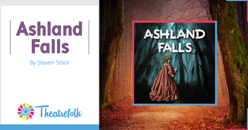 Theatrefolk Featured Play – Ashland Falls by Steven Stack