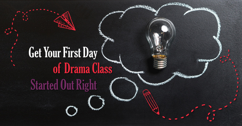 Get Your First Day of Drama Class Started Out Right