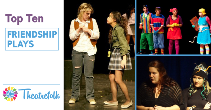 Theatrefolk’s Top 10: Plays About Friendship