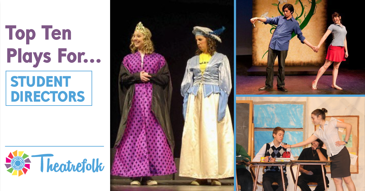 Theatrefolk’s Top 10: Plays for Student Directors