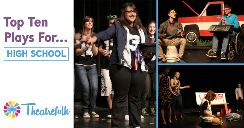 Theatrefolk’s Top 10: Recommended High School Plays