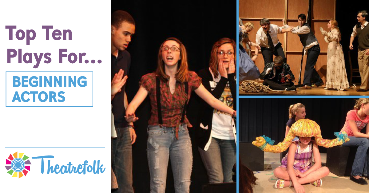Theatrefolk’s Top 10: Plays for Beginning Actors