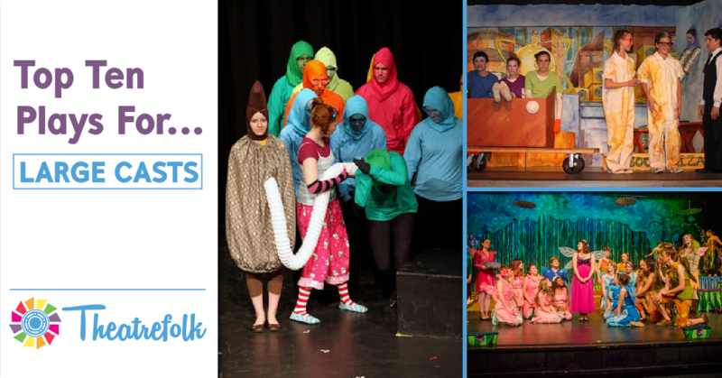 Theatrefolk’s Top 10: Large Cast Plays