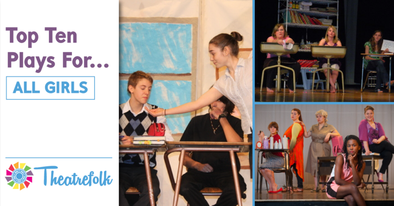 Theatrefolk’s Top 10: All Girls Plays