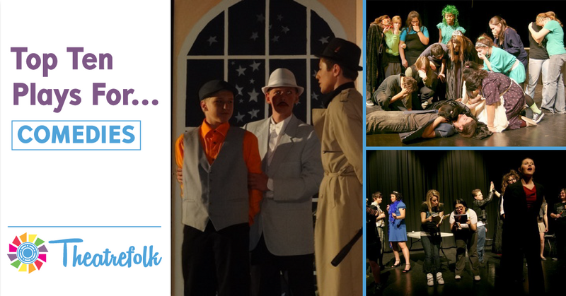 Theatrefolk’s Top 10: Comedies