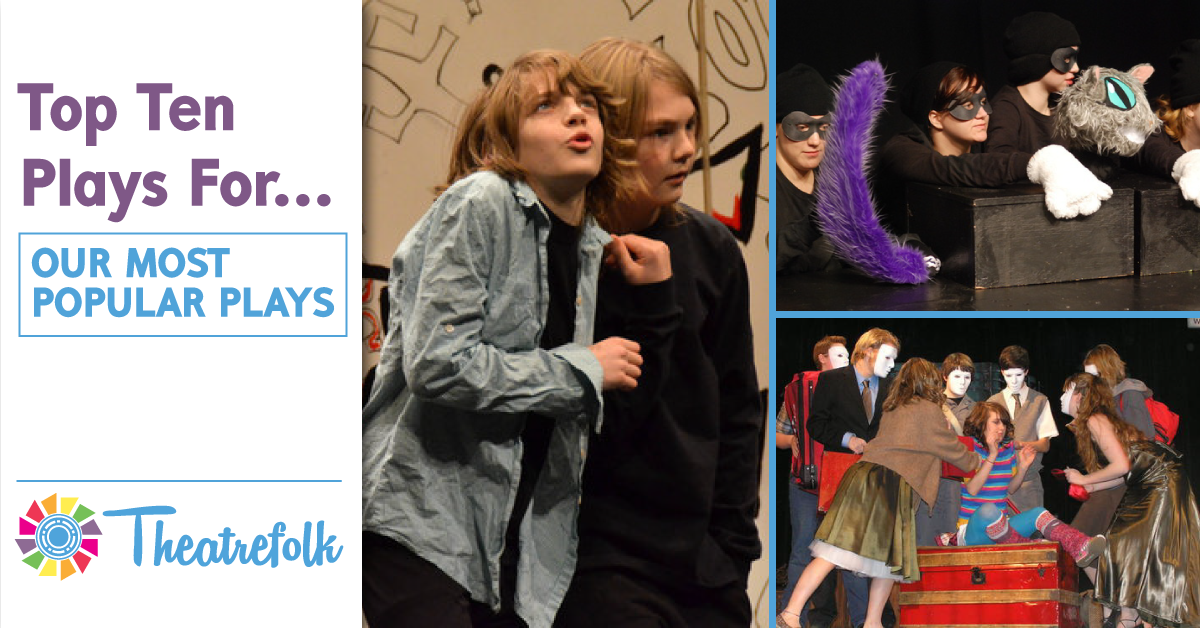 Theatrefolk’s Top 10: Most Popular Plays