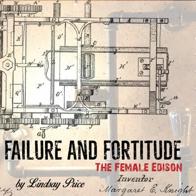 Failure and Fortitude: The Female Edison