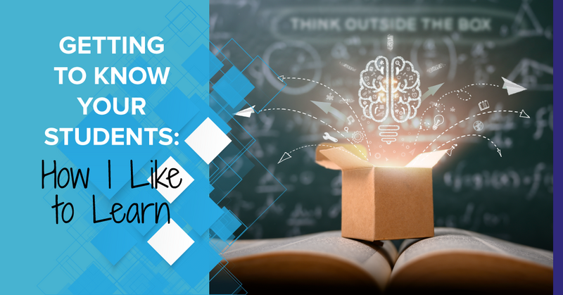 Getting to Know Your Students: How I Like to Learn