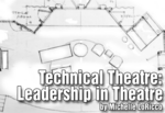 Technical Theatre: Leadership in Theatre