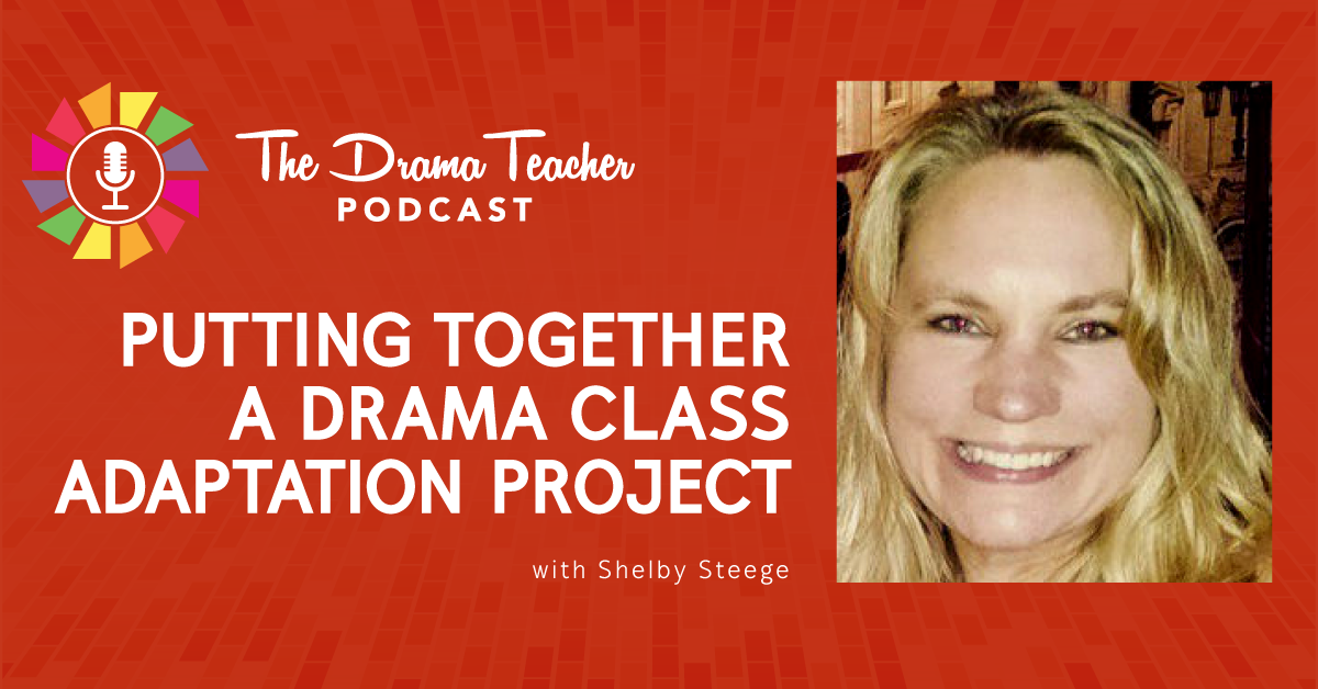 Putting Together a Drama Class Adaptation Project