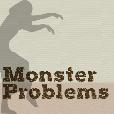 Monster Problems