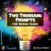 Two Thousand Prompts for Drama Class Kerry Hishon Play Script
